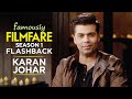 Karan Johar talks about fatherhood, movies and finding love | Famously Filmfare S1 | Throwback