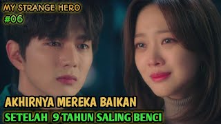 HORRAY ❗ MEREKA BAIKAN   II ALUR DRAMA MY STRANGE HERO Eps 6 Sub Indo