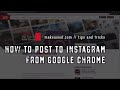 Use This Trick to Post to Instagram With Chrome