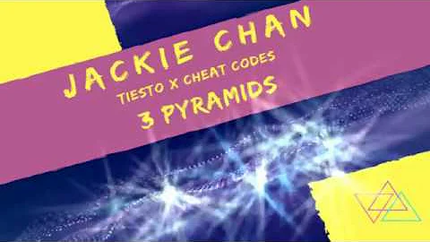 Tiësto x Cheat Codes - 成龍 Jackie Chan ( 3 PYRAMIDS Edit )