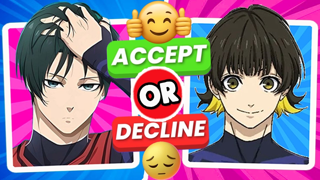 ✅WOULD YOU ACCEPT OR DECLINE? VALENTINE DATE. BLUE LOCK EDITION (SPOILER ALERT!!🚨) @brainitquiz​