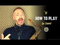 How to play sax in tune