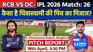 Rcb Vs Dc Ipl 2026 Match 26 Pitch Report M.chinnaswamy Stadium Pitch Report Bengaluru Pitch Report