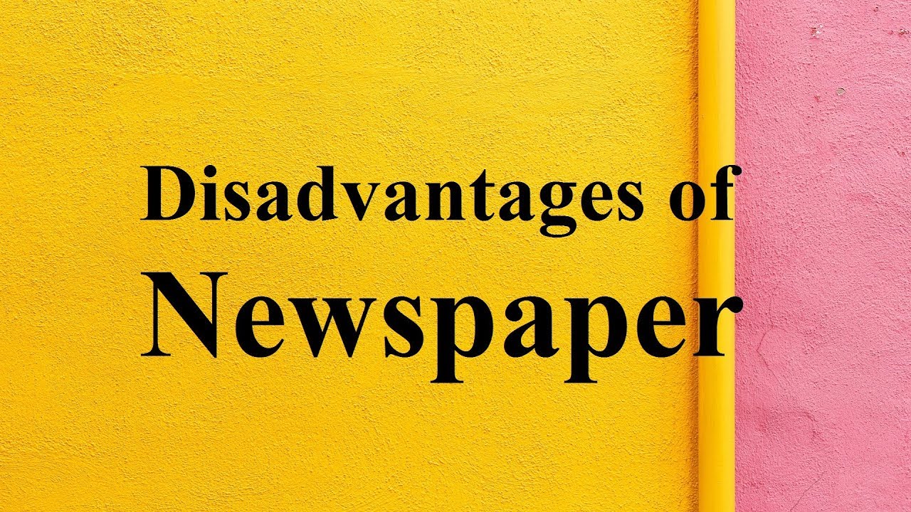 essay on disadvantages of newspaper