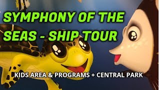 Symphony of the Seas - Ship Tour |  Kids Area + Central Park
