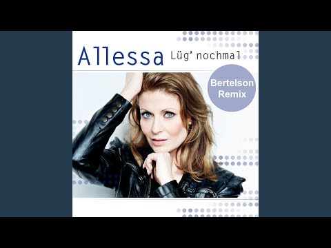 Lüg nochmal (Bertelson Remix)