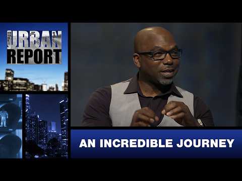“An Incredible Journey” - Urban Report