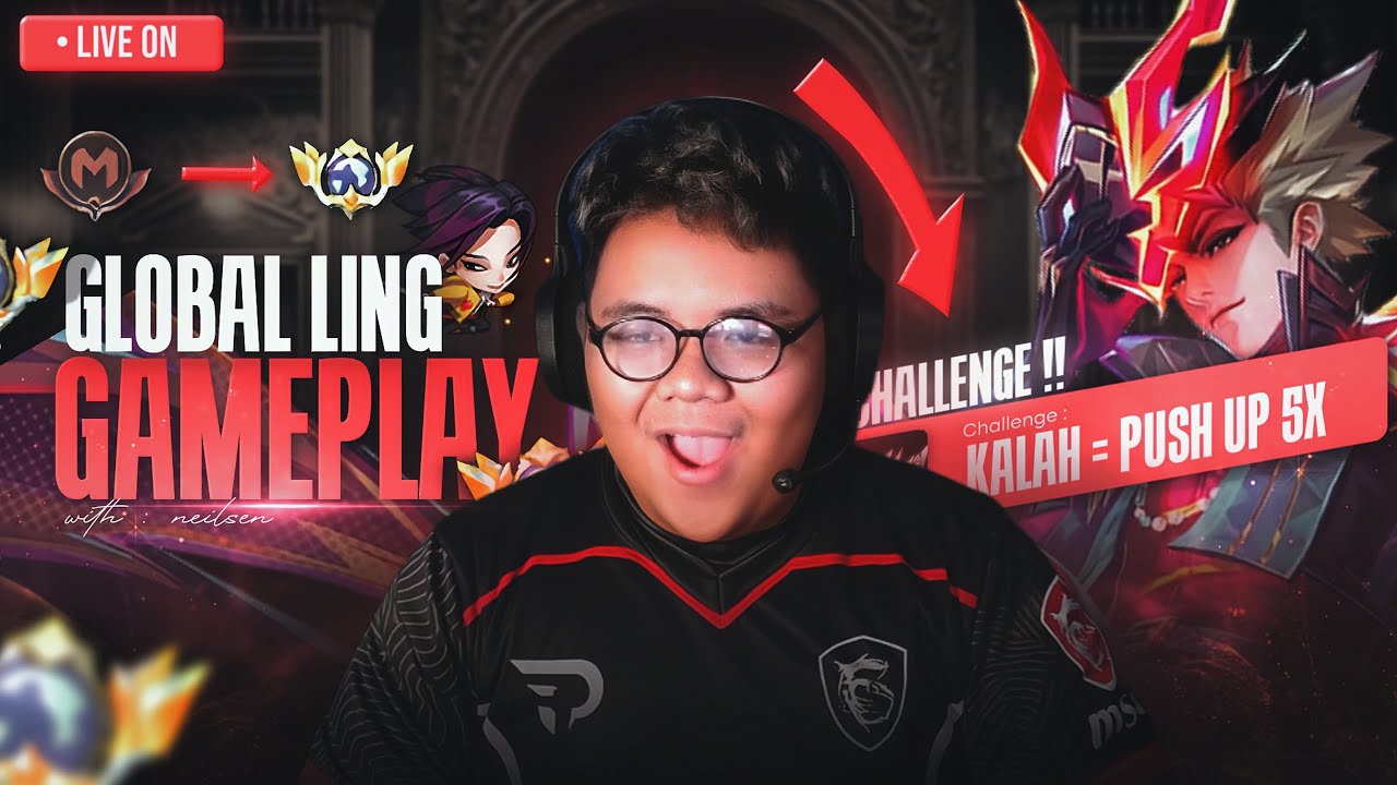 GLOBAL LING GAMEPLAY MMR TURUN = PUSH UP ! GLOBAL LING GAMEPLAY MMR TURUN = PUSH UP !