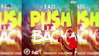 Eazi - Push It Back - (Insomniacs Riddim) "Soca 2019" - Culturama 45