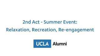 2nd Act – Relaxation, Recreation, Re-engagement