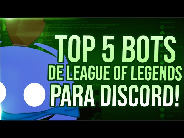 TOP 5 LEAGUE OF LEGENDS BOTS FOR DISCORD 