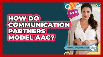 How Do Communication Partners Model AAC?