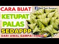 CARA BUAT KETUPAT PALAS SEDAP HOMEMADE DARI AWAL CARI DAUN PALAS SEHINGGA MASAK PULUT BERLEMAK