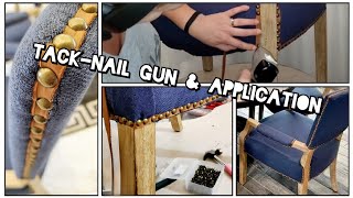 Tack Nail Gun Application. Upholstery Project