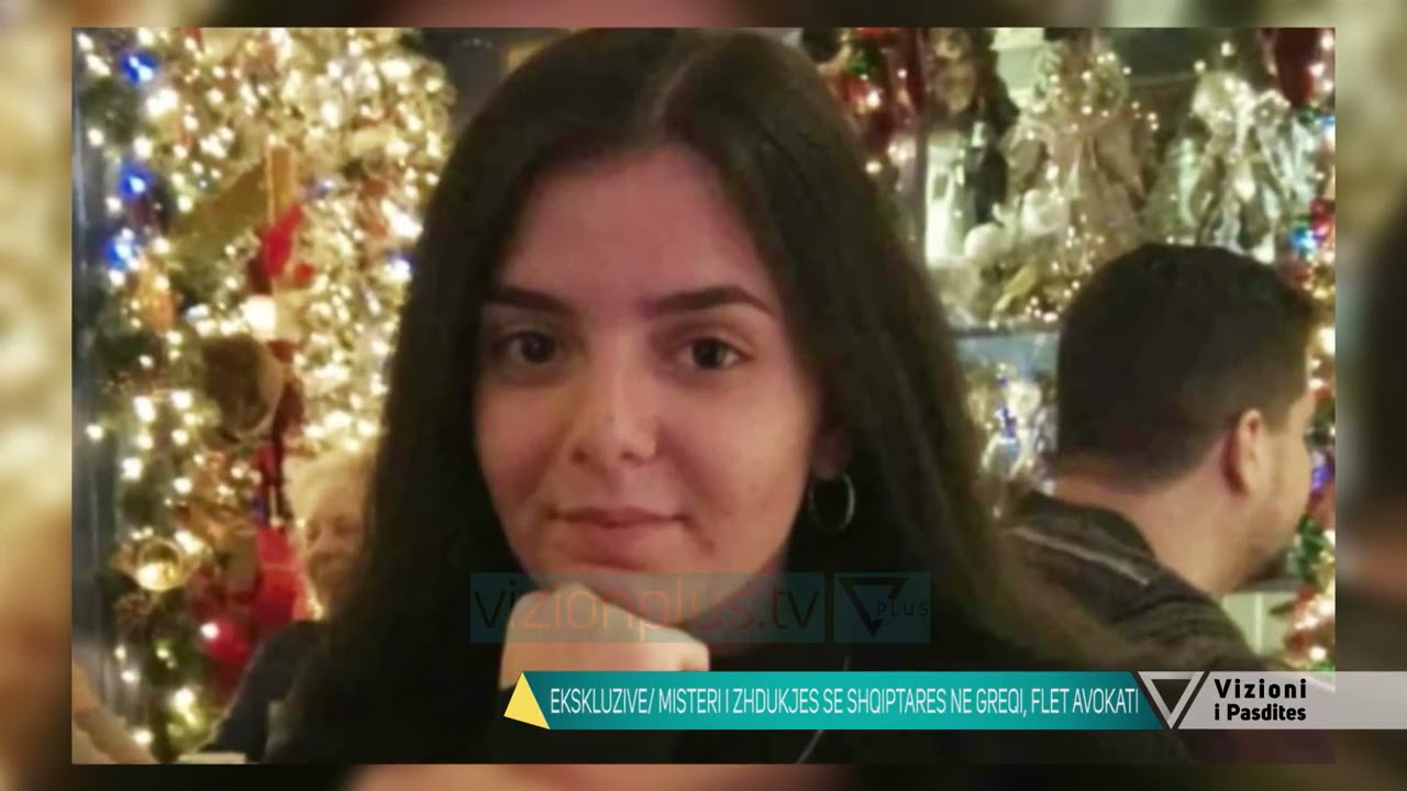 Vizioni i pasdites - Flet avokati grek/Misteri i zhdukjes se shqiptares Artemis Vasili-20 Prill 2021