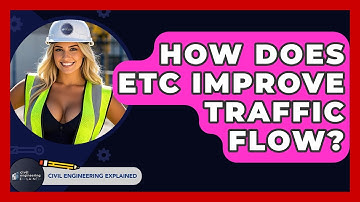 How Does ETC Improve Traffic Flow? - Civil Engineering Explained