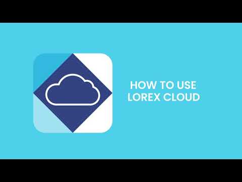 How To Use The Lorex Cloud App hqdefault