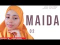 MAIDA PART 02 MWISHO