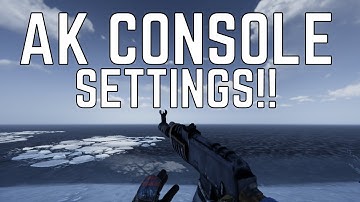 BEST AK Settings For Rust Console!?