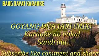 Goyang dua jari (mix) sandrina karaoke no vokal