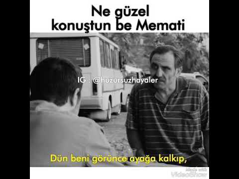 NE GÜZEL KONUŞTUN BE MEMATİ