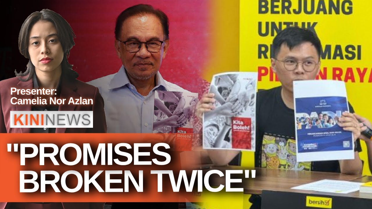 #KiniNews: ‘Broken promises’ - Don’t you feel ashamed, Bersih asks Harapan