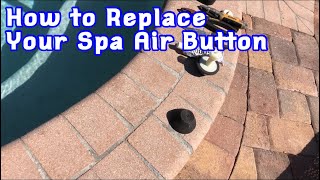 How to Replace a Spa Air Button