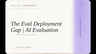 AI Evaluation: The Eval-Deployment Gap | AI Evaluation