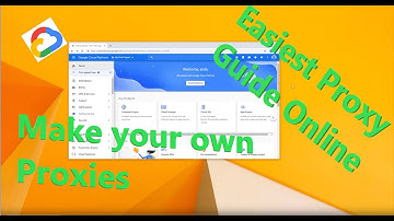 Updated: How to make proxies on Google Cloud