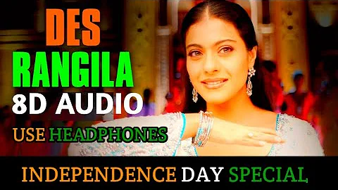 Des Rangila - 8D AUDIO | Independence day songs | Deshbhakti songs | New 8d songs | Music | 8d quix