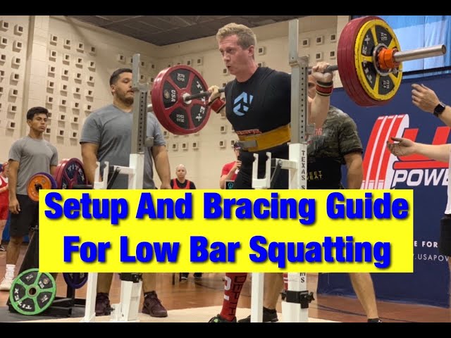 Setup and Bracing Guide For Low Bar Squatting class=