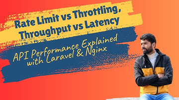 Rate Limiting vs Throttling vs Throughput vs Latency  API Performance Explained with Laravel & Nginx
