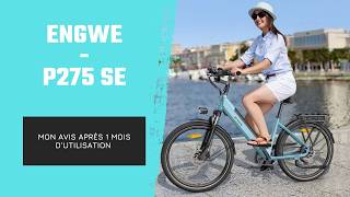 Mon Avis Sur Le Engwe P275Se Après Dun Mois Dutilisations