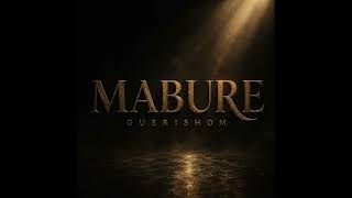 Mabure By Guerishom (Official Audio)