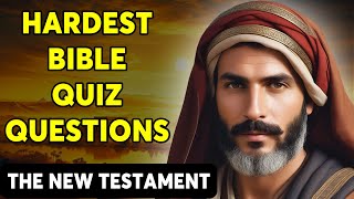 25 BIBLE QUESTIONS ABOUT THE NEW TESTAMENT TO TEST YOUR BIBLE KNOWLEDGE - The Bible Quiz