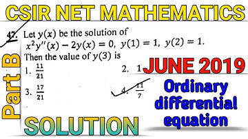 CSIR NET MATHEMATICS JUNE 2019 || ORDINARY DIFFERENTIAL EQUATION || SOLUTION || PART B.