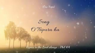 Video thumbnail of "O TRIPURA HA (Lyrics)"