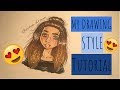 My Style Drawing Tutorial | Nitra ♡