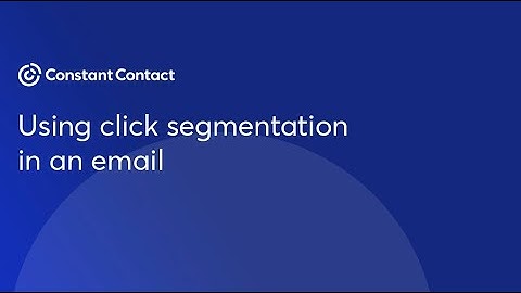 Using click segmentation in an email | Constant Contact