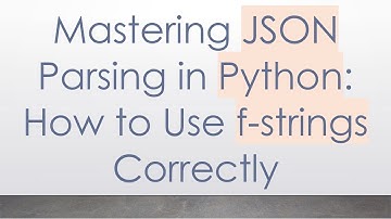 Mastering JSON Parsing in Python: How to Use f-strings Correctly