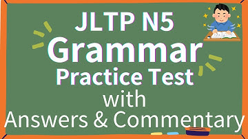 JLPT N5 Grammar Practice test with answers and explanation - Exam preparation