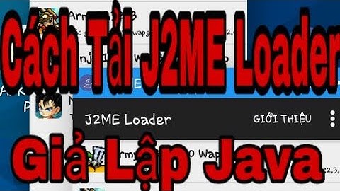 Cách Tải J2ME Loader Thu Nhỏ Giả Lập Java