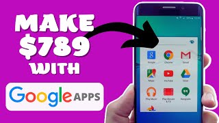 Just Use 1 "Google App" And Get Paid Up To $789 | 5 Apps = $3,539 (Make Money Online) screenshot 2
