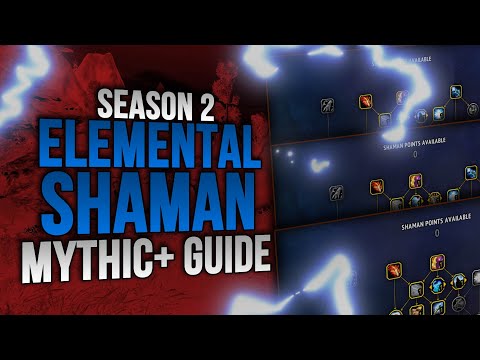 [10.1.5] In Depth ⚡️ Elemental Shaman Guide | Season 2 Mythic Plus 💪🏼