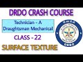 22. DRDO CRASH COURSE | SURFACE TEXTURE | TECHNICIAN-A | DRAUGHTSMAN MECHANICAL | CEPTAM DRDO |
