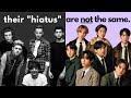 why the boyband &quot;hiatus&quot; doesn&#39;t apply to bts