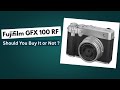 Fujifilm GFX 100 RF - Should You Buy It or Not? GFX 100RF