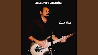 Unut Beni - Mehmet Mesüm