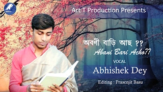 Abani Bari Acho ?? Abritti Abhishek Dey Prasenjit Basu