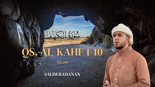 Surah Al - Kahf Ayat 1 - 10 By Salim Bahanan